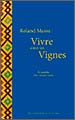 Roland Masse : Vivre entre les Vignes – Laurent Gotti