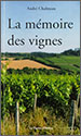 La Memoire des Vignes – André Chalmeau
